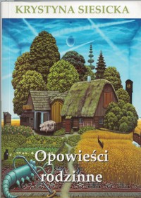 Opowieści rodzinne - Krystyna Siesicka - ebook