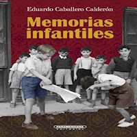 Memorias infantiles - Eduardo Caballero Calderón - ebook