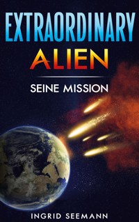 Extraordinary Alien - Ingrid Seemann - ebook