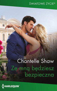 Ze mną będziesz bezpieczna - Chantelle Shaw - ebook