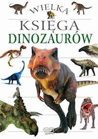 Wielka Księga Dinozaurów -  - książka