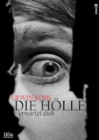 Die Hölle erwartet dich - Erwin Kohl - ebook