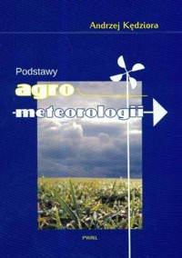 Podstawy agrometeorologii - Kędziora Andrzej - ebook + książka