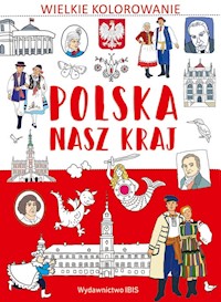 Wielkie kolorowanie Polska Nasz kraj -  - książka