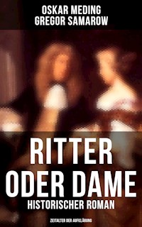 Ritter oder Dame (Historischer Roman - Zeitalter der Aufklärung) - Oskar Meding - ebook