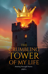 The Crumbling Tower of My Life - Jojo L. - ebook