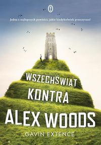 Wszechświat kontra Alex Woods - Gavin Extence - książka