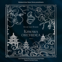 Krwawa Orchidea - Kylie Lee Baker - ebook + audiobook