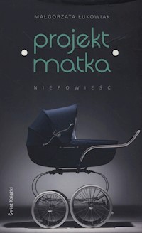 Projekt: matka - Małgorzata Łukowiak - książka