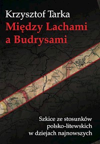 Między Lachami a Budrysami - Tarka Krzysztof - książka