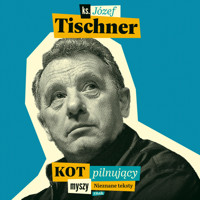 Kot pilnujący myszy - Józef Tischner - audiobook + książka