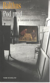 Pod prąd. Rozmowy z Costanzo Costantinim - Balthus - ebook