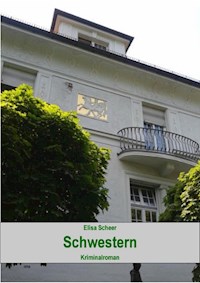 Schwestern - Elisa Scheer - ebook