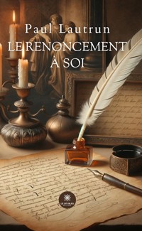 Le renoncement à soi - Paul Lautrun - ebook