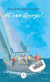 Ah, mon Georges ! - Philippe Bouteiller - ebook