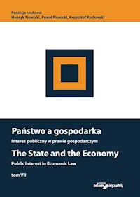 Państwo a gospodarka Interes publiczny w prawie gospodarczym. The State and the Economy Public Inte - Nowicki Henryk, Nowicki Paweł, Kucharski Krzysztof - książka