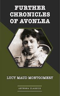 Further Chronicles of Avonlea - Lucy Maud Montgomery - ebook