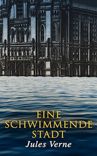 Eine schwimmende Stadt - Jules Verne - ebook