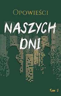 Opowieści naszych dni t. 2 - Antologia - ebook