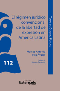 El régimen jurídico convencional de la libertad de expresión en América Latina - Marcos Antonio Vela Ávalos - ebook