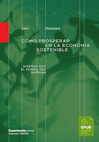 Cómo prosperar en la economía sostenible - Thackara John - ebook