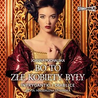 Bo to złe kobiety były - Joanna Puchalska - ebook + audiobook