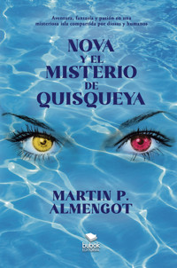 Nova y el misterio de Quisquya - Martin Almengot - ebook