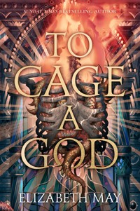 To Cage a God - Elizabeth May - ebook