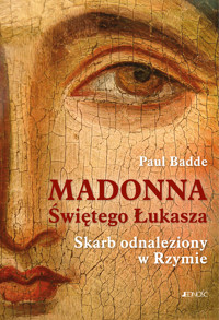 Madonna Świętego Łukasza. Skarb odnaleziony w Rzymie - Paul Badde - książka