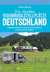 Die besten Wohnmobilstellplätze Deutschland - Torsten Berning - ebook