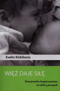 Więź daje siłę - Evelin Kirkilionis - ebook + książka