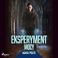 Eksperyment mocy - Agata Polte - ebook + audiobook