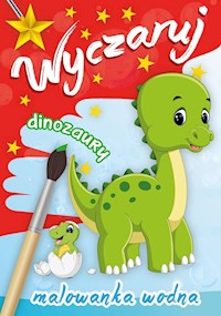 Wyczaruj dinozaury Malowanka wodna -  - książka