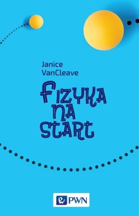 Fizyka na start - Janice VanCleave - książka