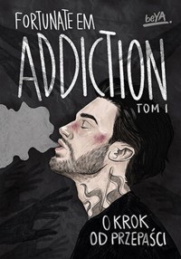 Addiction. O krok od przepaści. Tom 1 - FortunateEm - ebook + audiobook + książka