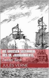 Die großen Seefahrer des 18. Jahrhunderts - Jules Verne - ebook