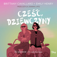 Cześć, dziewczyny - Emily Henry, Brittany Cavallaro - ebook + audiobook