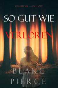 So Gut Wie Verloren (Das Au-Pair—Buch Zwei) - Blake Pierce - ebook