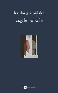 Ciągle po kole. Rozmowy z żołnierzami getta warszawskiego - Hanka Grupińska - ebook + książka