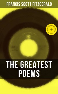 The Greatest Poems of F. Scott Fitzgerald - Francis Scott Fitzgerald - ebook
