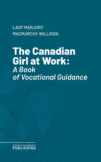 The Canadian Girl at Work - Willison - ebook