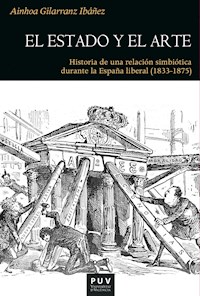 El Estado y el arte - Ainhoa Gilarranz Ibáñez - ebook