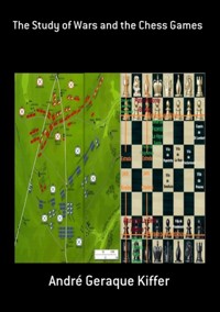 The Study Of Wars And The Chess Games - André Geraque Kiffer - ebook