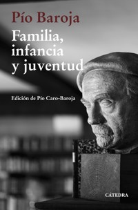 Familia, infancia y juventud - Pío Baroja - ebook