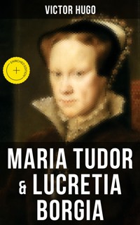 Maria Tudor & Lucretia Borgia - Victor Hugo - ebook
