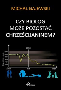 Czy biolog może pozostać chrześcijaninem? - Gajewski Michał - książka