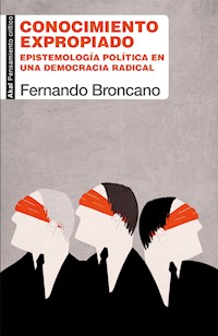 Conocimiento expropiado - Fernando Broncano - ebook