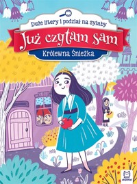 Już czytam sam. Królewna Śnieżka - Anna Podgórska - książka