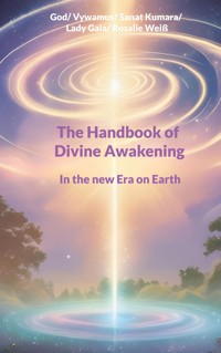 The Handbook of Divine Awakening - Rosalie Weiß - ebook