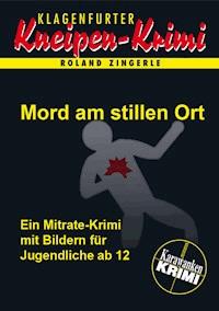 Mord am stillen Ort - Roland Zingerle - ebook